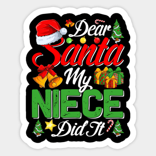 Dear Santa My Niece Did It Funny Sticker